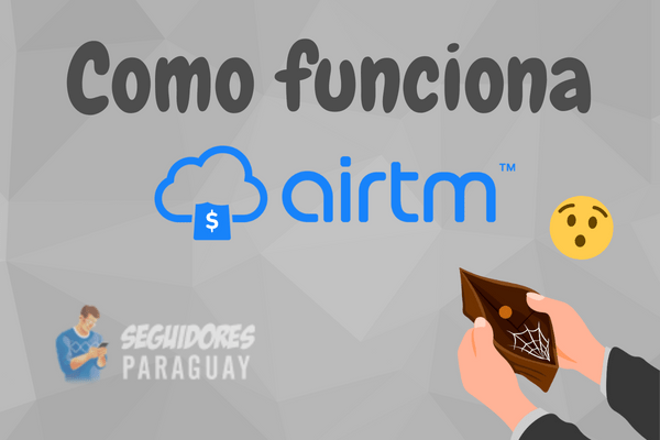 Como funciona AirTM en Paraguay